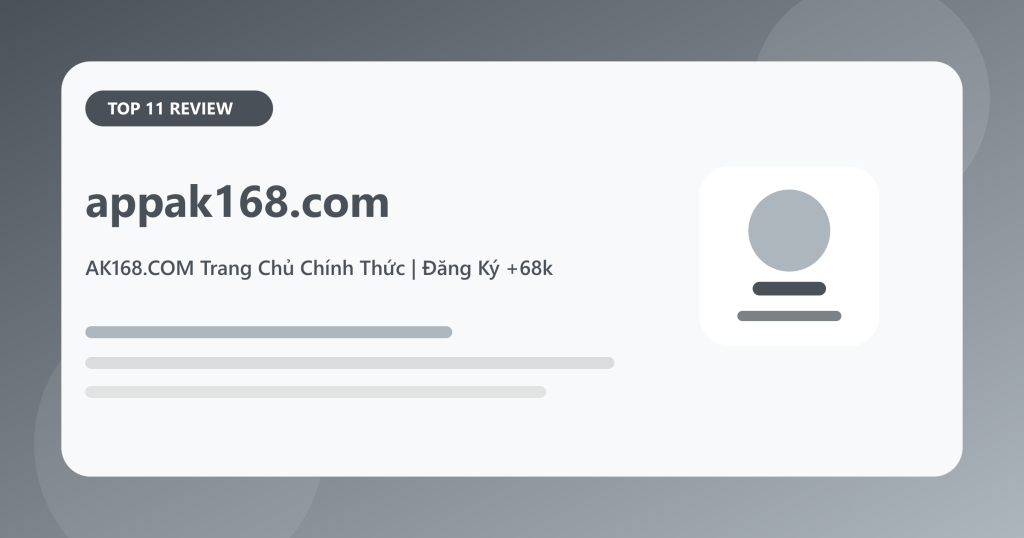 appak168.com – AK168.COM Trang Chủ Chính Thức | Đăng Ký +68k